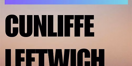 CUNLIFFE, LEFTWICH & WABICH "Derangements and other Fantasies"
