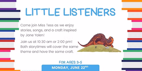 \ud83d\udcda\ud83c\udfb6\ud83c\udfa8 Little Listeners Storytime \ud83e\udd96\ud83e\udd95