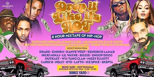 Drop It Like It's Hot - Hip Hop Party | Binks Yard, Nottingham