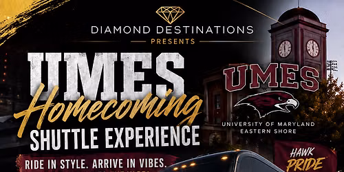 Diamond Destinations Presents: UMES Homecoming Shuttle Experience- PAYMENT RSVP