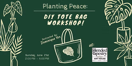 Planting Peace - DIY Tote Bag Workshop