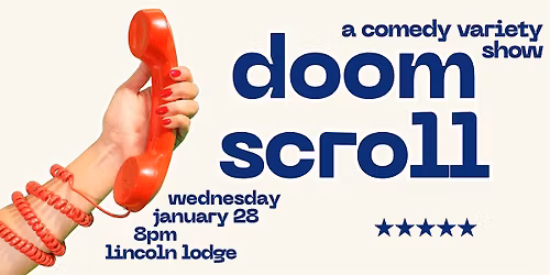 Doom Scroll: A Comedy Variety Show