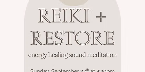 Reiki + Restore Energy Healing Sound Meditation 