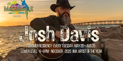 Josh Davis | 2025 JMA Artist of the Year | Summer Residency at Margaritaville Destin 