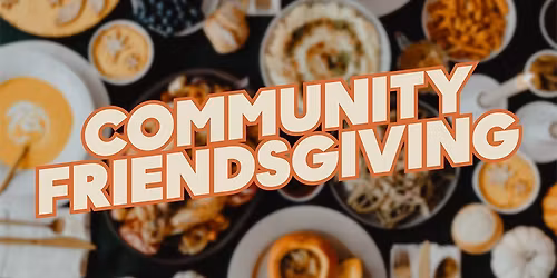 Community Friendsgiving