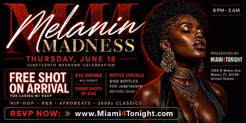 MELANIN MADNESS\u203c\ufe0f (Juneteenth Weekend)