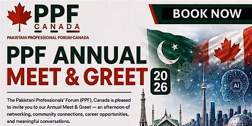 Pakistani Professionals Forum (PPF)  - Annual Meet & Greet