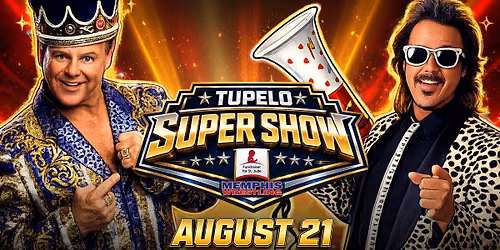 AUGUST 21 | Tupelo SuperShow featuring Jerry Lawler & Jimmy Hart benefiting St. Jude