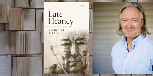 Book Launch: "Late Heaney" by Nicholas Allen