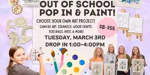 Out of School Pop In & Paint Hours!
