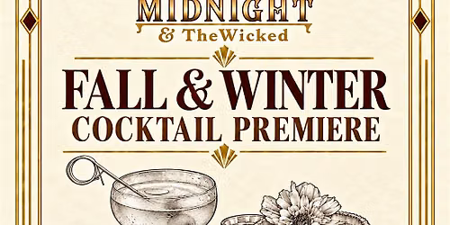 Fall & Winter Cocktail Premiere - Midnight & The Wicked