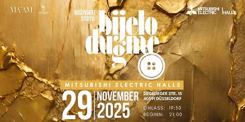 BIJELO DUGME - D\u00fcsseldorf Mitsubishi Electric Halle 29.11.2025