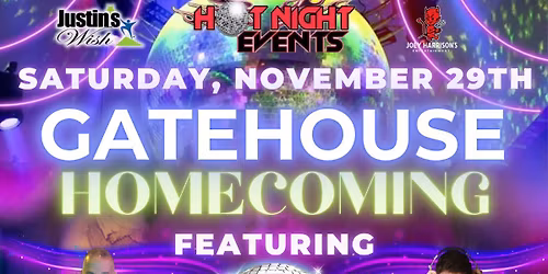 GATEHOUSE HOMECOMING SATURDAY NOVEMBER 29TH @ 4SIXTY6 CATERERS