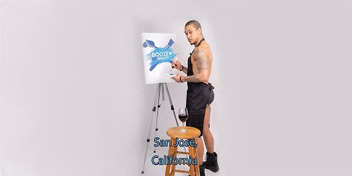 Booze N' Brush Next to Naked Sip n' Paint San Jose, CA - Exotic Male Model Painting Event 