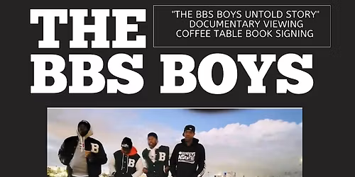 THE BBS BOYS DOCUMENTARY VIEWING & COFFEE TABLE BOOK SIGNING