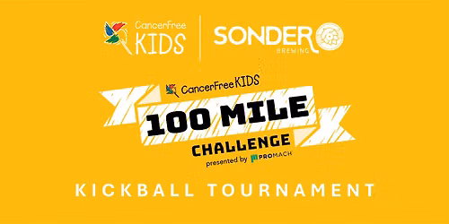 CancerFree KIDS 100 Mile Challenge Kickball Tournament hosted by Sonder
