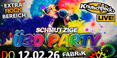\ud83c\udfad Die schmutzigste \u00dc30-Party des Jahres \u2013 mit KNUTSCHFLECK LIVE! \ud83c\udfb8\ud83c\udf89