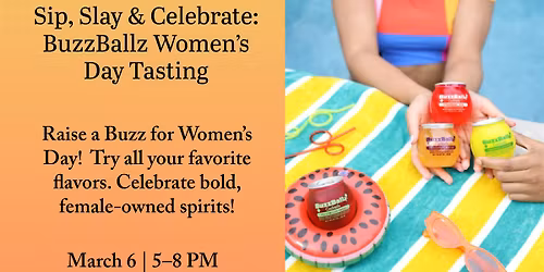 Sip, Slay & Celebrate: BuzzBallz Women\u2019s Day Tasting