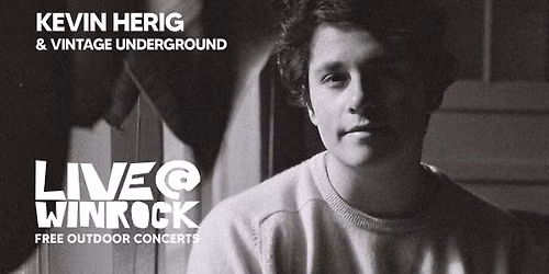 Kevin Herig & Vintage Underground \u2013 LIVE @ WINROCK