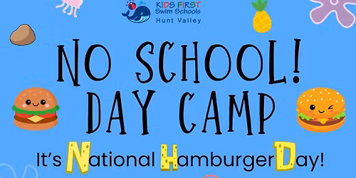 Day Camp! \ud83c\udf54 National Hamburger Day \ud83c\udf54