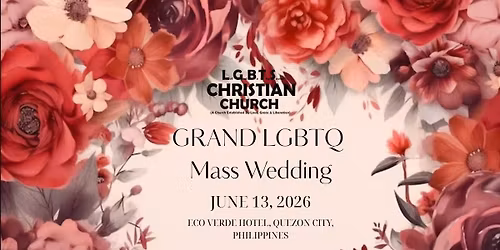 2026 Quezon City GRAND LGBTQ MASS WEDDING OF THE LGBTS CHRISTIAN CHURCH PHILIPPINES