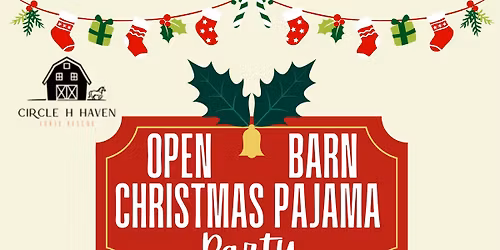 Open Barn Christmas Pajama Party