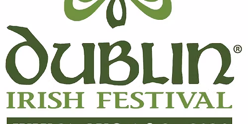 Dublin Irish Festival (I AM NOT THE HOST)