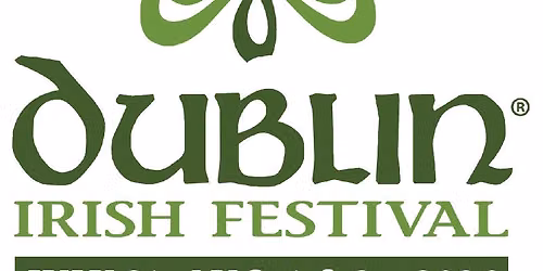 Dublin Irish Festival (I AM NOT THE HOST)
