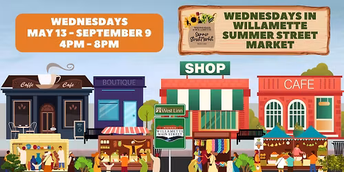 2026 Wednesdays in Willamette Summer Street Market
