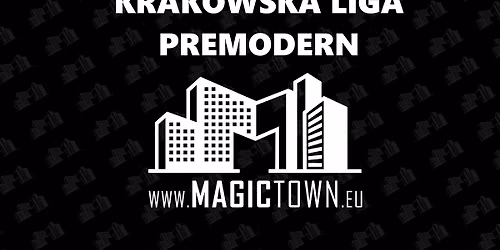 8#2026 Krakowska Liga PREMODERN MagicTown - HEX