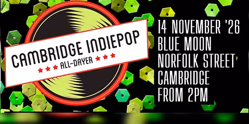 Cambridge Indiepop Alldayer 2026!