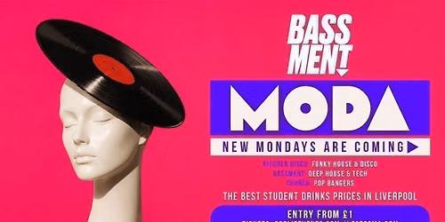 MODA \ud83d\udd0a\ud83e\udea9  BRAND NEW MONDAYS @ BASSMENT \u2935\ufe0f\ud83e\ude85 - LIVERPOOL'S UNDERGOUND NIGHTCLUB  