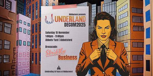 Melburners Presents: Underland DECOM2025 - Striktly Business - Special 10 Year Anniversary!