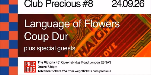 LANGUAGE OF FLOWERS and COUP DUR at CLUB PRECIOUS #8