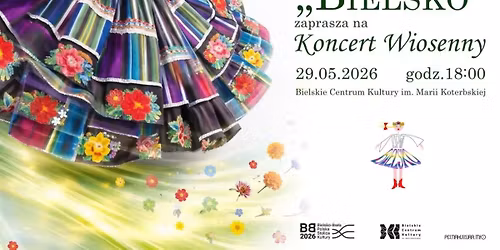 Zesp\u00f3\u0142 Pie\u015bni i Ta\u0144ca Bielsko - Koncert Wiosenny