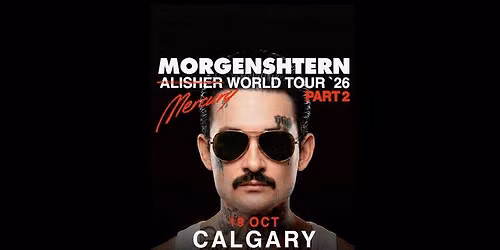 MORGENSHTERN @ CALGARY