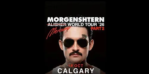 MORGENSHTERN CALGARY