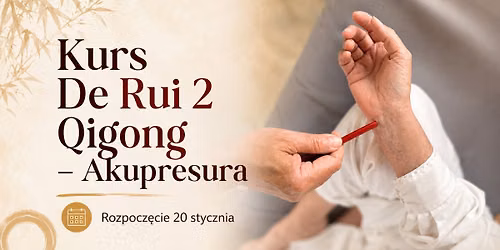 Kurs De Rui 2 Qigong - Akupresura