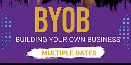 B.Y.O.B Building Your Own Business