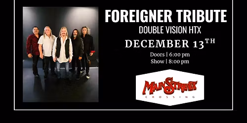 Foreigner Tribute | Double Vision HTX | LIVE at Main Street Crossing