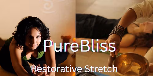 PureBliss -Restorative Stretch & Soundbath by Candlelight