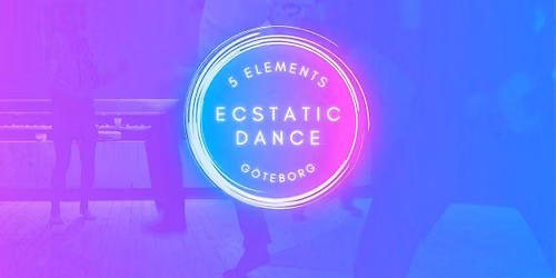 5 Elements Ecstatic Dance \u2b51 Autumn -26 \u2b51 Drop in \u2b51 G\u00f6teborg