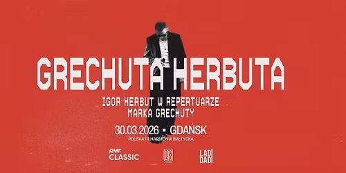 GRECHUTA HERBUTA | GDA\u0143SK | 30.03.2026