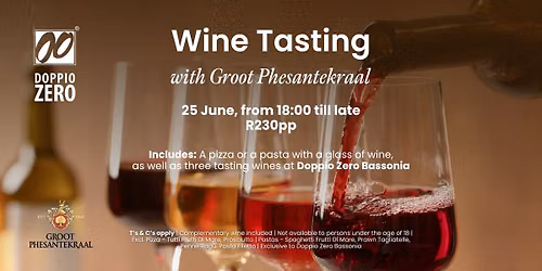Doppio Zero Bassonia presents Wine Tasting with Groot Phesantekraal