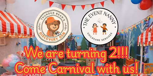 2 Year Anniversary Carnival- Thunder Bear's & The Event Nanny