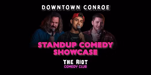 The Riot Comedy Club presents Standup Comedy Show LIVE IN CONROE!