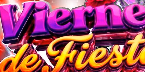 VIERNES DE FIESTA