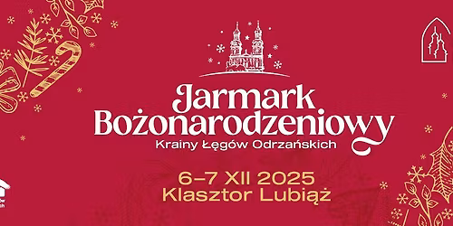 Jarmark Bo\u017conarodzeniowy Krainy \u0141\u0119g\u00f3w Odrza\u0144skich w Lubi\u0105\u017cu