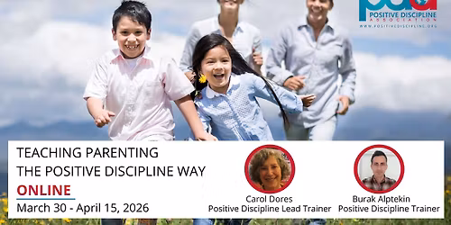 ONLINE -Teaching Parenting the Positive Discipline Way