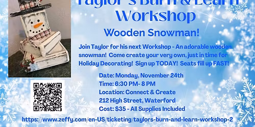 SAVE THE DATE! Taylor's Burn & Learn Workshop - Wooden Snowman